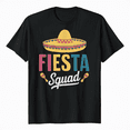 thumbnail image 1 of Fiesta Squad Cinco De Mayo Mexican Party Cinco De Mayo Squad T-Shirt, 1 of 5