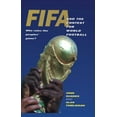 thumbnail image 1 of Fifa and the Contest for World Football: Who Rules the Peoples' Game? (Hardcover), 1 of 1