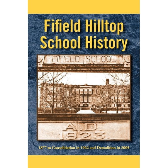 Fifield Hilltop School History, (Paperback)