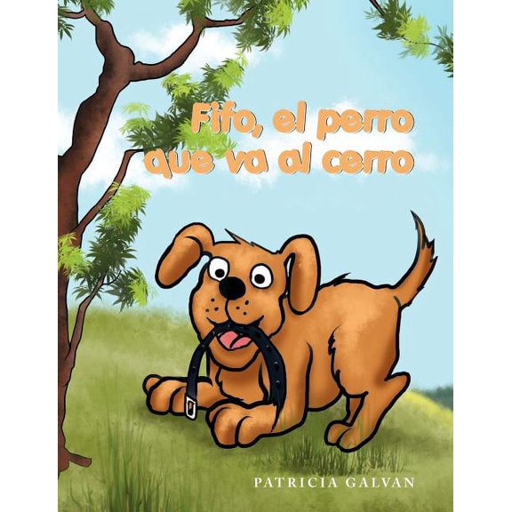 Fifo, El Perro Que Va Al Cerro, (Paperback)