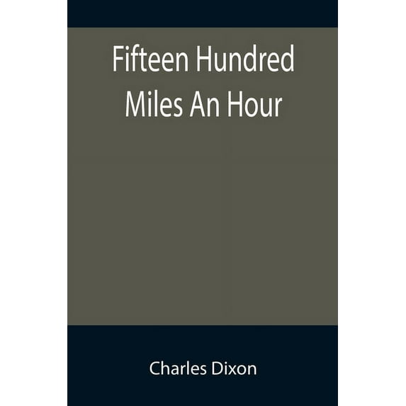 Fifteen Hundred Miles An Hour, (Paperback)