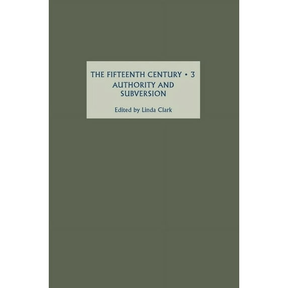 Fifteenth Century The Fifteenth Century III: Authority and Subversion, Book 3, (Hardcover)