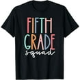 thumbnail image 1 of Fifth 5th Grade Squad Teacher Crew Back To School Team T-Shirt, 1 of 3
