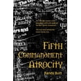 thumbnail image 1 of Pre-Owned Fifth Commandment Atrocity (Paperback) 1450728588 9781450728584, 1 of 1