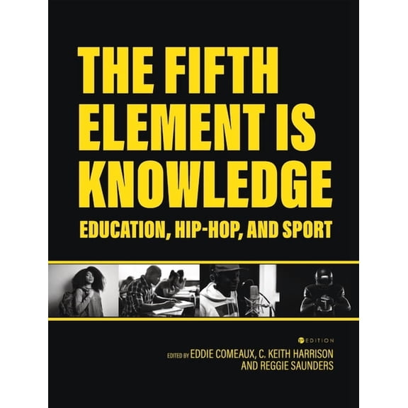 Fifth Element Is Knowledge: Readings On Education, Hip-Hop, And Sport (Hardcover)