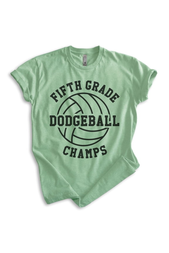 Fifth Grade Dodgeball Champs T-shirt, Unisex Women's Men's, Funny Dodgeball School Dodge Ball Sports, Heather Apple Green, Medium