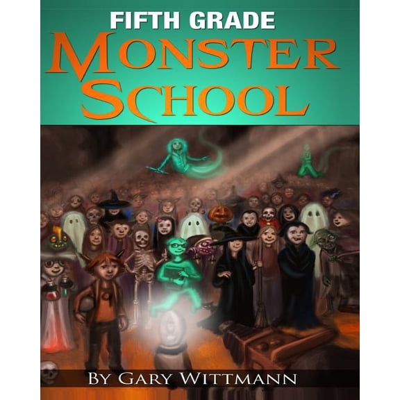 Fifth Grade Monster School (Paperback)