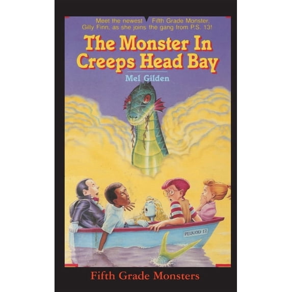 Fifth Grade Monster The Monster In Creeps Head Bay: Is There Really a Sea Serpent in Creeps Head Bay?, Book 9, (Paperback)