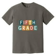 thumbnail image 1 of Fifth Grade Teacher Funny Back To School Student Appreciation Comfort Color T-Shirt, 1 of 4
