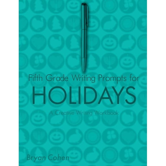 Fifth Grade Writing Prompts for Holidays: A Creative Writing Workbook, (Paperback)
