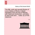 thumbnail image 1 of The Fifth, Sixth and Seventh Books of Livy's History of Rome. a Literal Translation from the Text of Madvig, with Histor, (Paperback), 1 of 1