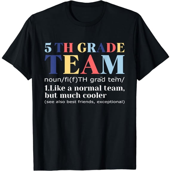 Fifth Teacher 5th Grade Team Like A Normal Team But Cooler T-Shirt