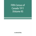 thumbnail image 1 of Fifth census of Canada 1911 (Volume III), (Paperback), 1 of 1