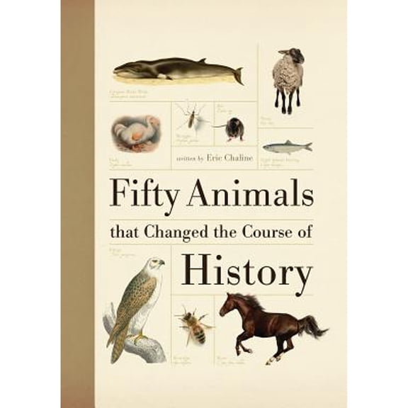 Pre-Owned Fifty Animals that Changed the Course of History (Fifty Things That Changed the Course of History) (Hardcover) 1554078970 9781554078974