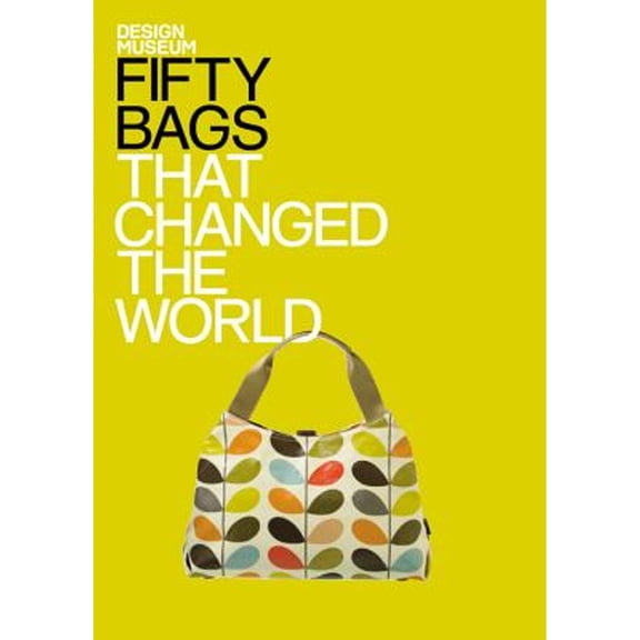 Pre-Owned Fifty Bags That Changed the World by Design Museum (Hardcover), Art, Music, and Photography, English