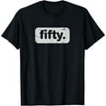 thumbnail image 1 of Fifty Cool 50 Years Old Bday 50th Birthday Party Men Women T-Shirt, 1 of 4