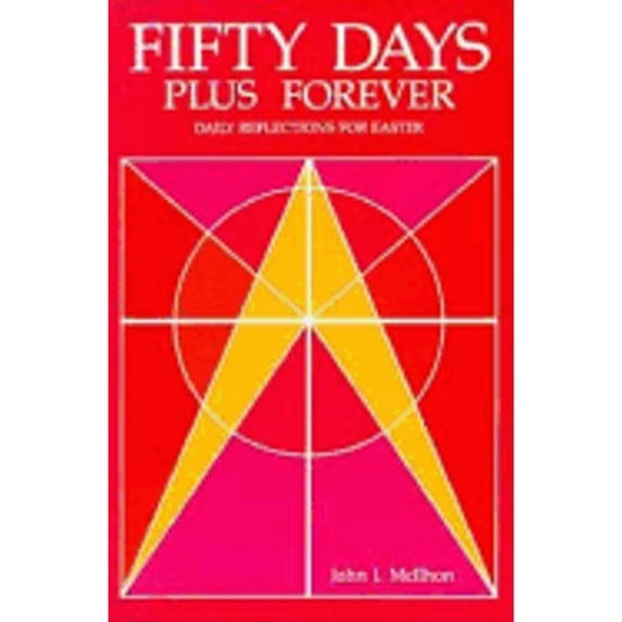 Pre-Owned Fifty Days Plus Forever: Daily Reflections for the Easter Season (Paperback) 0814619584 9780814619582