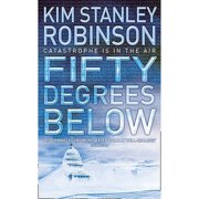 Fifty Degrees Below Paperback by Kim Stanley Robinson