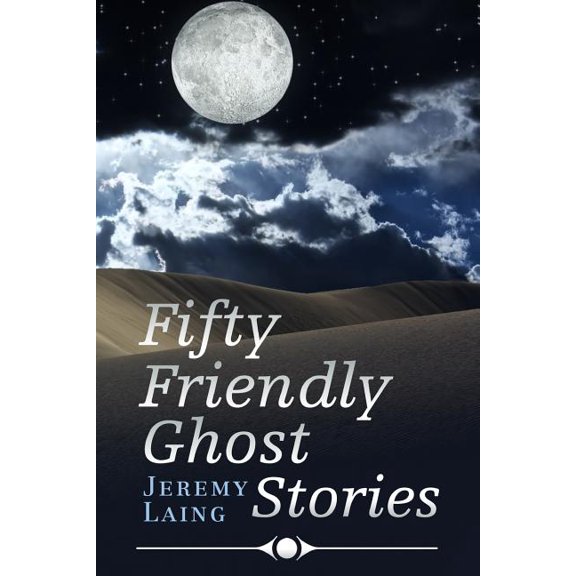 Fifty FRIENDLY GHOST STORIES (Paperback)