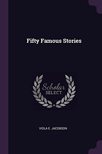 Fifty Famous Stories Paperback 1378515153 9781378515150 Viola E. Jacobson