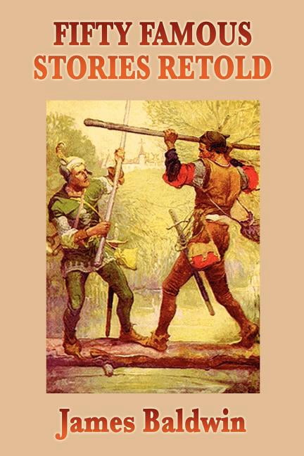 Fifty Famous Stories Retold: Classic Historical and Legendary Tales for Young Readers, (Paperback)