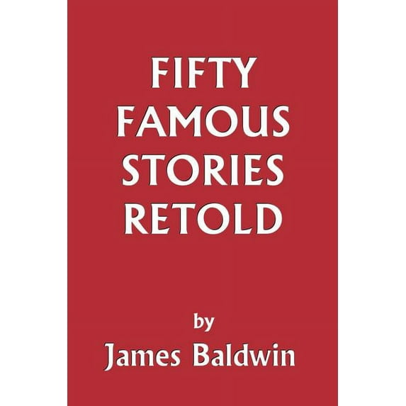 Fifty Famous Stories Retold (Yesterday's Classics), (Paperback)