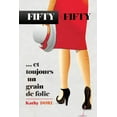thumbnail image 1 of Fifty-Fifty : ... Et Toujours Un Grain de Folie (Paperback), 1 of 1