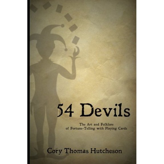 Pre-Owned Fifty-four Devils: The Art & Folklore of Fortune-telling with Playing Cards (Paperback) 1491225785 9781491225783
