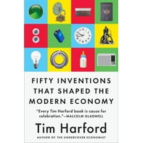 Fifty Inventions That Shaped the Modern Economy, (Paperback)