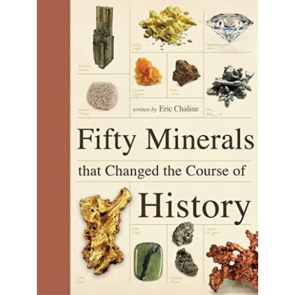 Pre-Owned Fifty Minerals That Changed the Course of History (Paperback) 1770855874 9781770855878