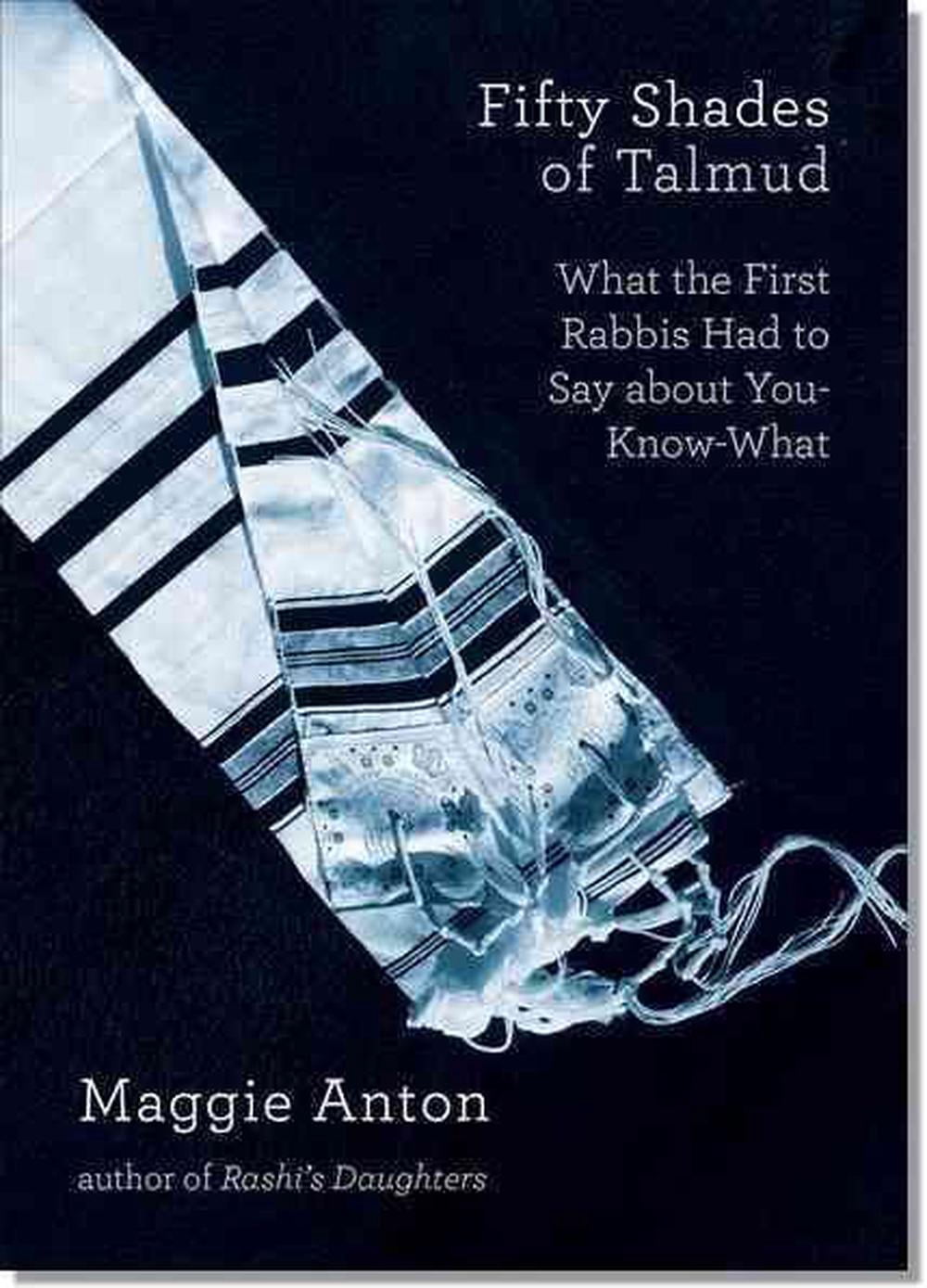 Fifty Shades of Talmud: What the First Rabbis Had to Say about You-Know-What (Paperback)
