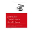thumbnail image 1 of Fifty Studies Every Doctor Should Know 50 Studies Every Doctor Should Know: The Key Studies That Form the Foundation of Evidence Based Medicine (Revised), (Paperback), 1 of 2