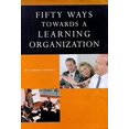 thumbnail image 1 of Pre-Owned Fifty Ways Toward a Learning Organization (Paperback) 1858355990 9781858355993, 1 of 1