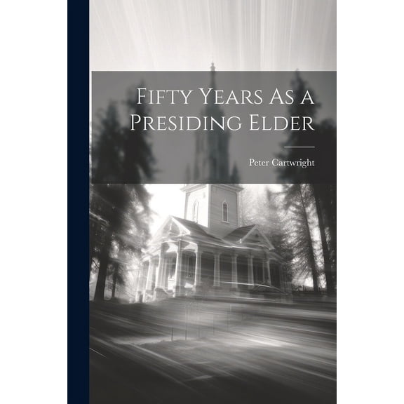 Fifty Years As a Presiding Elder (Paperback)