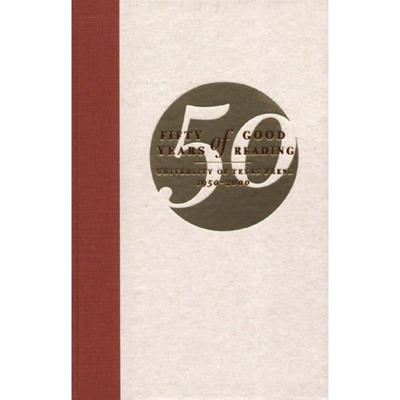 Fifty Years of Good Reading : University of Texas Press, 1950-2000 (Multiple copy pack)