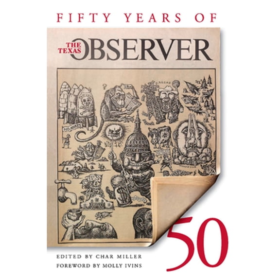 Pre-Owned Fifty Years of the Texas Observer (Paperback) 1595340017 9781595340016