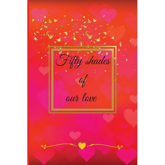 Fifty shades of our love (Paperback)