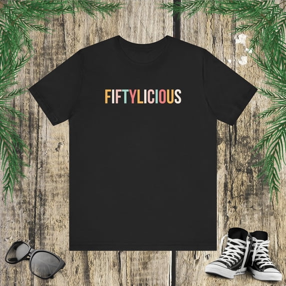 Fiftylicious 50th birthday party funny Cute fiftieth bday Unisex T-shirt