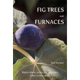 thumbnail image 1 of Fig Trees and Furnaces Ruth Burgess  (Paperback), 1 of 1