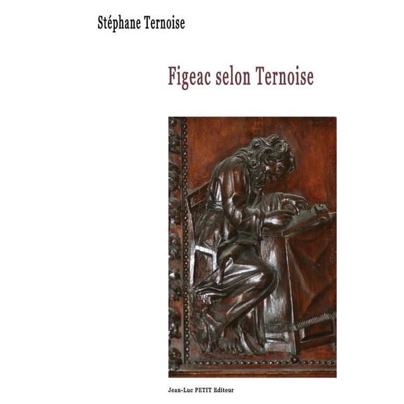 Figeac selon Ternoise (Paperback)