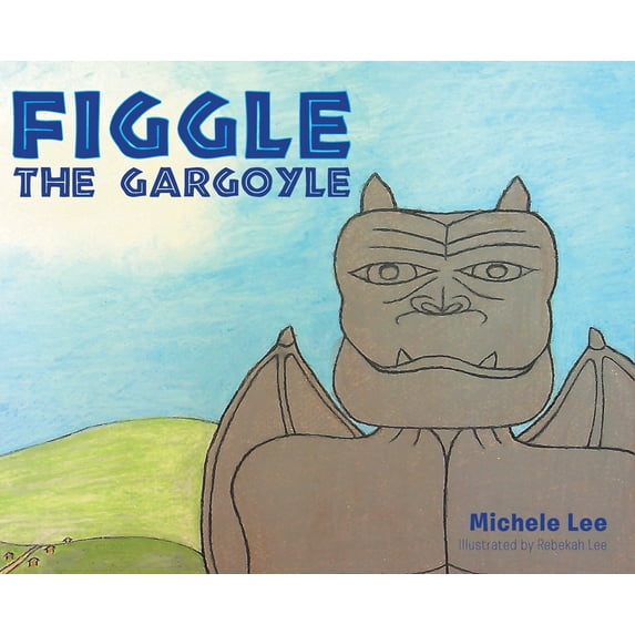 Figgle the Gargoyle (Hardcover)