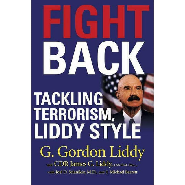 Fight Back! : Tackling Terrorism, Liddy Style (Paperback)