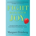 thumbnail image 1 of Fight Back with Joy: Celebrate More. Regret Less. Stare Down Your Greatest Fears, (Paperback), 1 of 1