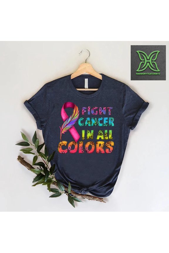 Fight Cancer in All Colors T- Shirt,Cancer Support Women Gift,All Cancer Ribbon Colors Tee, Cancer Awareness Gift,All Cancer Awareness Shirt Tshirt All Size S-5XL