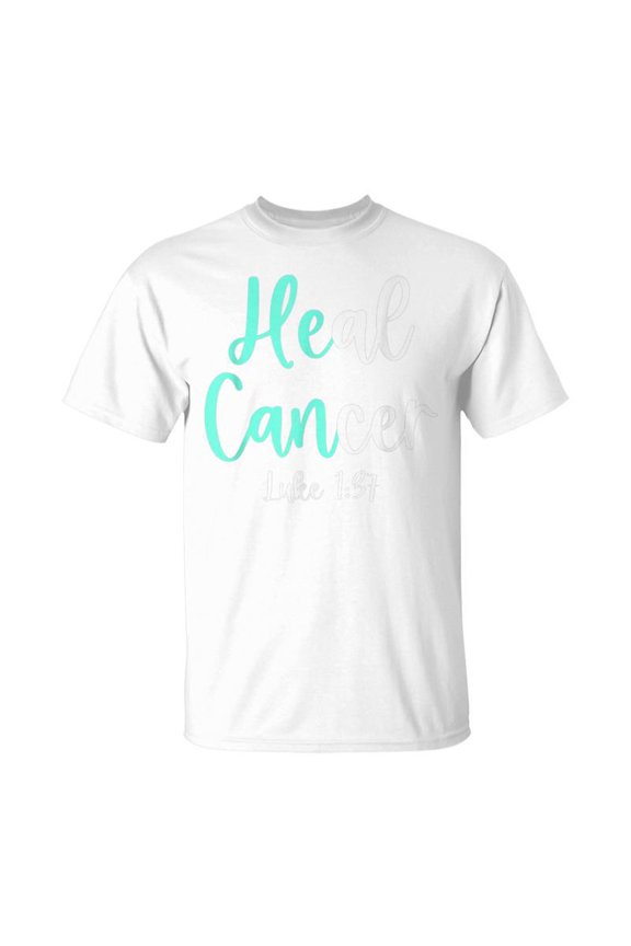 Fight Cancer He Can Christian Faith Heal Luke 1 T-Shirt