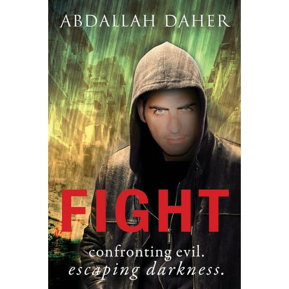 Fight.: Confronting Evil. Escaping Darkness. (Paperback)