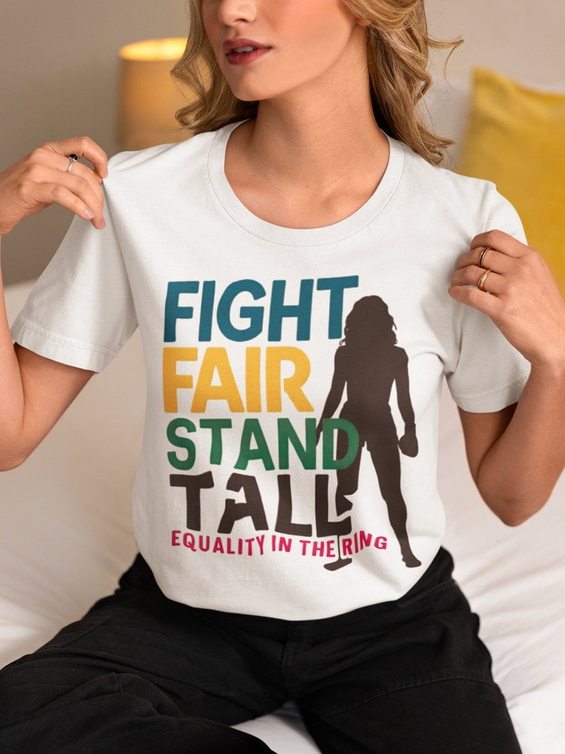 Fight Fair, Stand Tall Equality in the Ring Unisex Olympic Boxing T