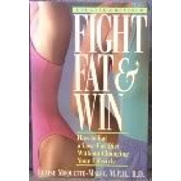 Pre-Owned Fight Fat and Win! : How to Eat a Low-Fat Diet Without Changing Your Life (Paperback) 9781565610477