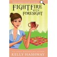 thumbnail image 1 of Fight Fire With Foresight, (Hardcover), 1 of 1