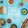 thumbnail image 1 of Fight Fire with Food: Cooking for Cancer Prevention (Paperback), 1 of 1